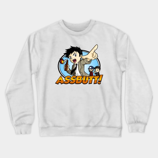 Hey Assbutt! Crewneck Sweatshirt by ZombieGirl01